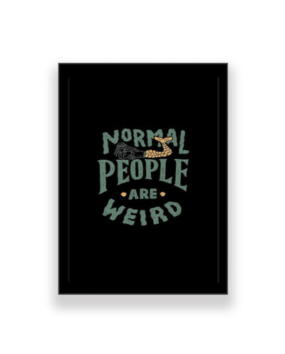 تابلو طرح تایپوگرافی normal people are weird