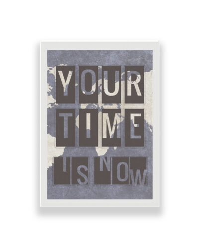 تابلو طرح انگیزشی your time is now